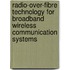 Radio-over-fibre technology for broadband wireless communication systems