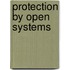 Protection by open systems