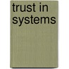 Trust in systems door P. de Vries