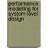 Performance modelling for system-level design