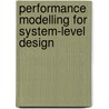 Performance modelling for system-level design door B.D. Theelen