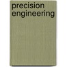 Precision engineering door P.H.J. Schellekens