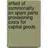 Effect of commonality on spare parts provisioning costs for capital goods