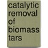 Catalytic removal of biomass tars
