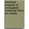 Interface analysis of conjugated molecular films on metals door M.W.G. Ponjee