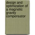 Design and optimization of a magnetic gravity compensator