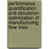 Performance quantification and simulation optimization of manufacturing flow lines