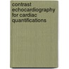 Contrast echocardiography for cardiac quantifications door M. Mischi