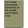 Non-linear transverse dynamics at the Cooler Synchroton COSY door L.H.A. Leunissen