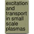 Excitation and transport in small scale plasmas