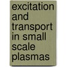 Excitation and transport in small scale plasmas door J. Jonkers