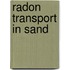 Radon transport in sand