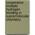Cooperative multiple hydrogen bonding in supramolecular chemistry