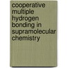 Cooperative multiple hydrogen bonding in supramolecular chemistry door F.H. Beijer