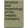 Structure and morphology of thin metallic ovelayers by W.C.A.N. Ceelen