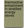 Thermocline entrainment in stratified energy stores by J. van Berkel