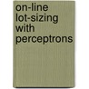 On-line lot-sizing with perceptrons door H.P. Stehouwer