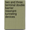 Two and three terminal double barrier resonant tunneling devices door M.I. Lepsa