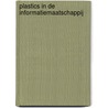 Plastics in de informatiemaatschappij door D.J. Broer