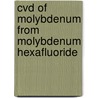 CVD of molybdenum from molybdenum hexafluoride door E.N. Orij