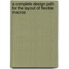 A complete design path for the layout of flexible macros door E.P. Huijbregts