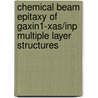 Chemical beam epitaxy of GaxIn1-xAs/InP multiple layer structures door R.T.H. Rongen