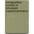Composition control in emulsion copolymerization