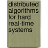 Distributed algorithms for hard real-time systems door D. Alstein