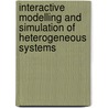 Interactive modelling and simulation of heterogeneous systems door J.W.G. Fleurkens