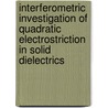 Interferometric investigation of quadratic electrostriction in solid dielectrics by G. Kloos