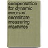 Compensation for dynamic errors of coordinate measuring machines