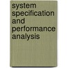 System specification and performance analysis by L.P.M. Benders