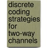 Discrete coding strategies for two-way channels door A.H.A. Bloemen