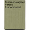 Fenomenologisch versus fundamenteel by D.R.W. Martens