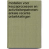 Modellen voor keuzeprocessen en activiteitenpatronen: enkele recente ontwikkelingen by H. Timmermans