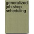 Generalized job shop scheduling