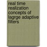 Real time realization concepts of lagrge adaptive filters door G.P.M. Egelmeers