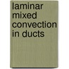 Laminar mixed convection in ducts door J.J.M. Sillekens