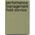 Performance management field service