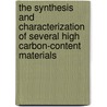The synthesis and characterization of several high carbon-content materials door J.A. Kremers
