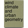 Wind climate and urban geometry door Bottema