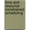 Time and resource constrained scheduling door W.P.M. Nuijten