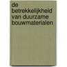 De betrekkelijkheid van duurzame bouwmaterialen door N.A. Hendriks