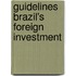 Guidelines brazil's foreign investment