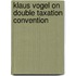 Klaus Vogel on double taxation convention