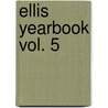 Ellis yearbook vol. 5 door Hainebach