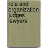 Role and organization judges lawyers by Snyders