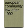 European community law after 1992 door Allan Folsom