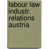 Labour law industr. relations austria by Strasser