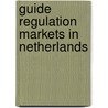 Guide regulation markets in netherlands door Houtman